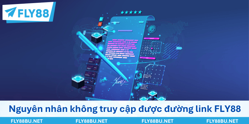 Nguyên nhân không truy cập được đường link uy tín FLY88