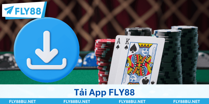 Tải App FLY88 Trải Nghiệm Giải Trí Mượt Mà Trên Di Động